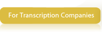 For Transcription Companies